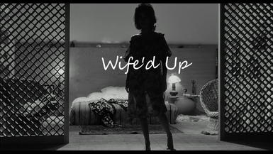 WIFE'D UP - Music Video Promo
