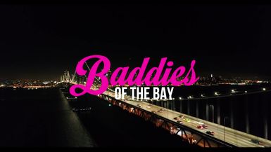 Baddies Of The Bay Sizzle Up #