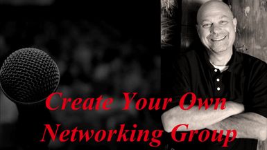 Create your own networking group