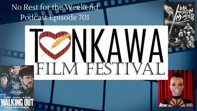 Episode 702: Tonkawa Film Festival Recap