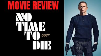 No Time To Die Review