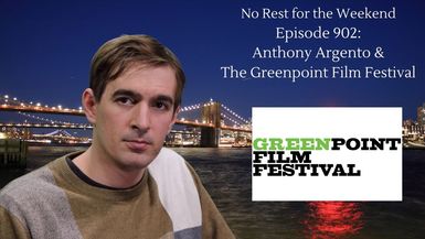 Episode 902: Anthony Argento & The Greenpoint Film Festival