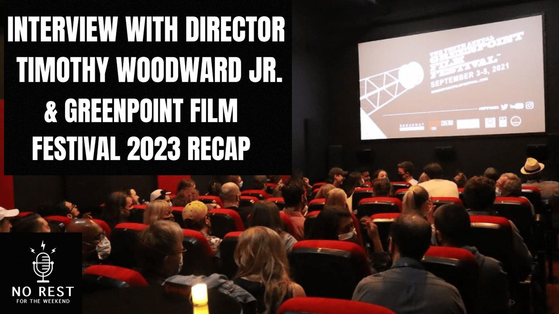 Episode 1401: Timothy Woodward Jr. and Greenpoint Film Festival 2023 Recap