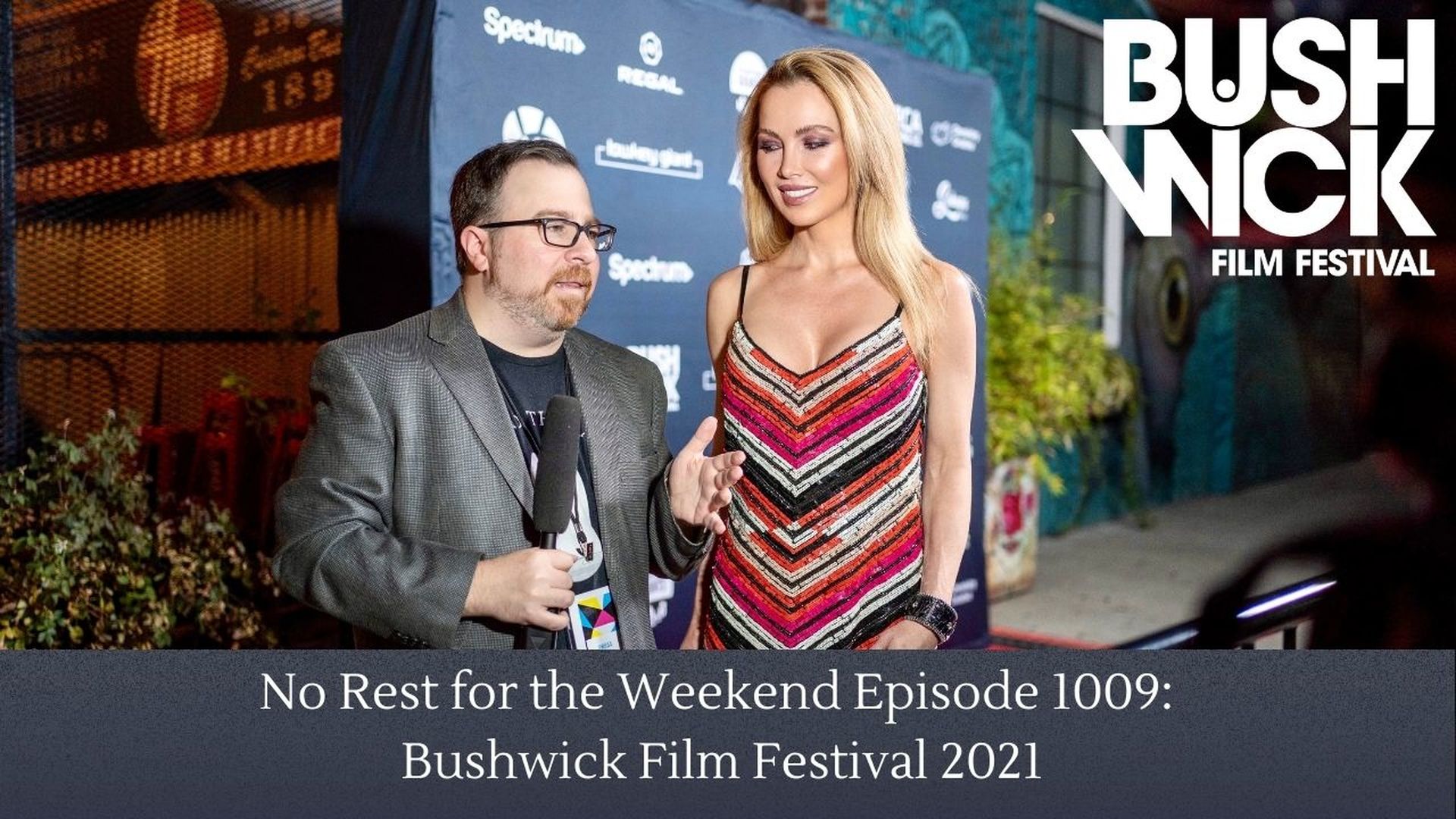 Episode 1009: Bushwick Film Festival 2021