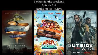 Episode 916: Movie Reviews- Mitchells vs The Machines, Outside the Wire, Synchronic, The Midnight Sky