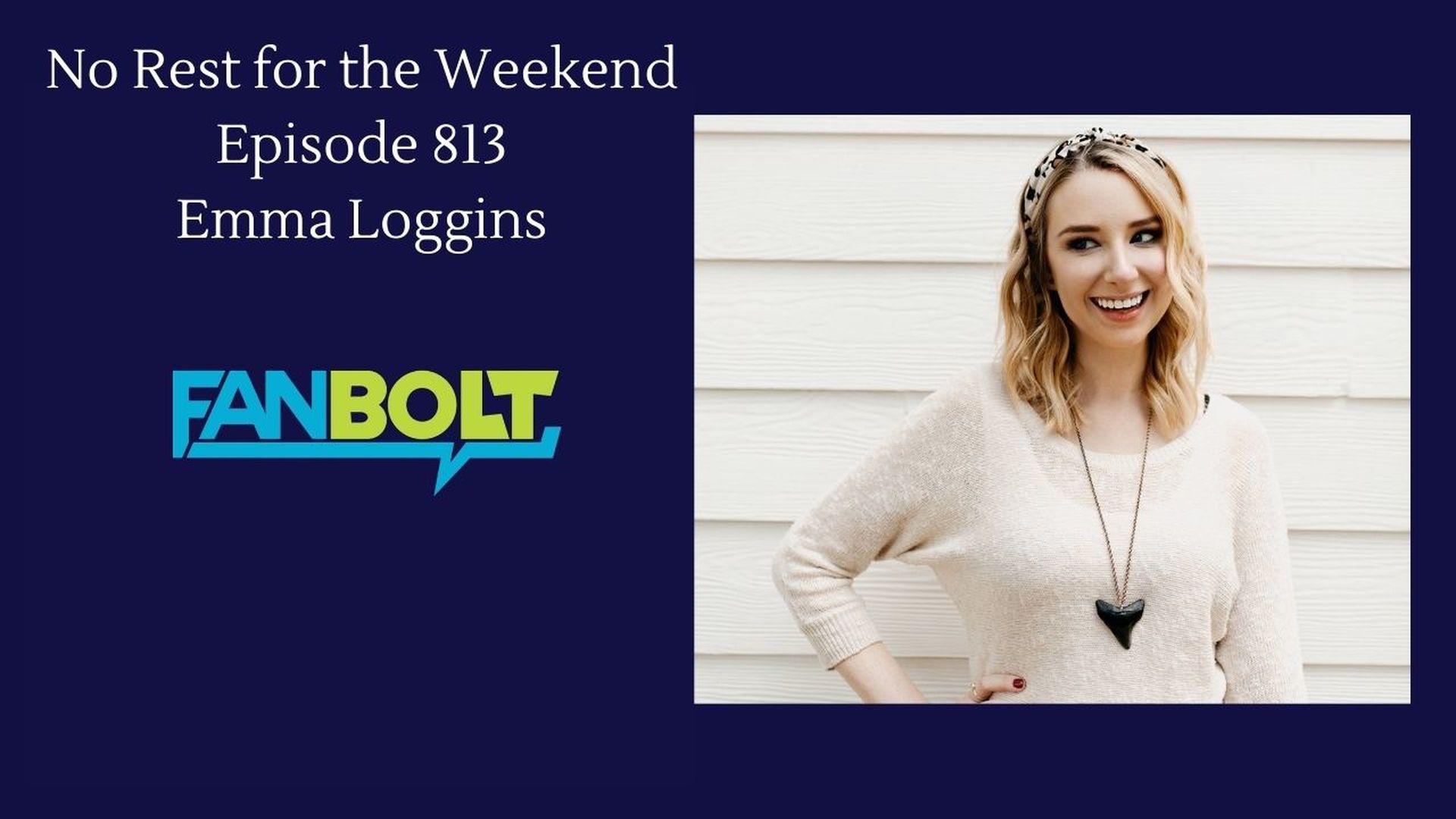 Episode 813: Emma Loggins