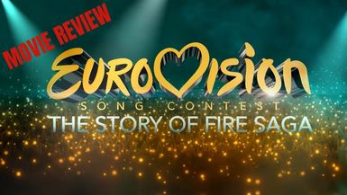 Eurovision Song Contest The Story of Fire Saga