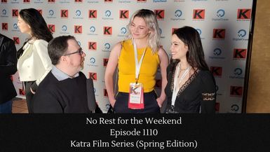 Episode 110: Katra Film Series (Spring Edition)