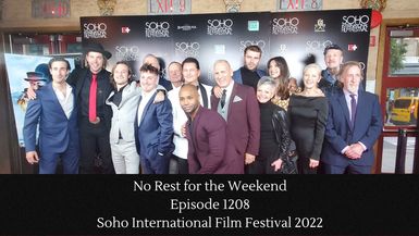 Episode 1208: Soho International Film Festival 2022 Part I