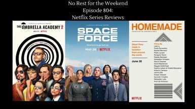 Episode 804: Netflix Series Reviews