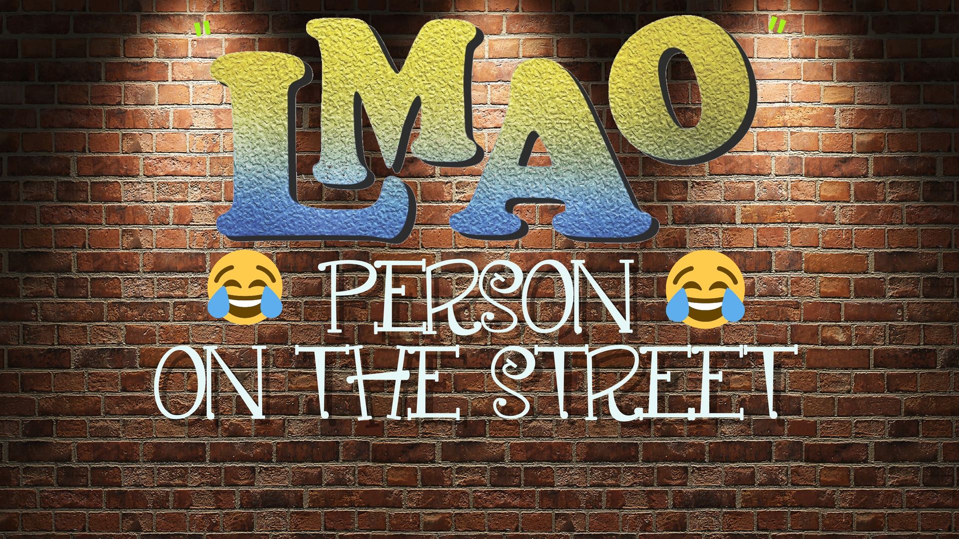 LMAO - Person on the street