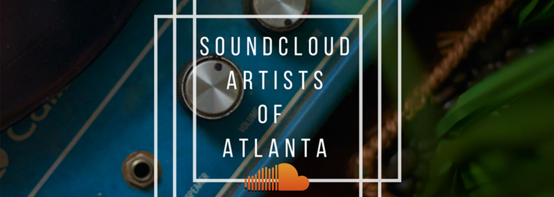 Soundcloud Artists Of Atlanta x NoCo