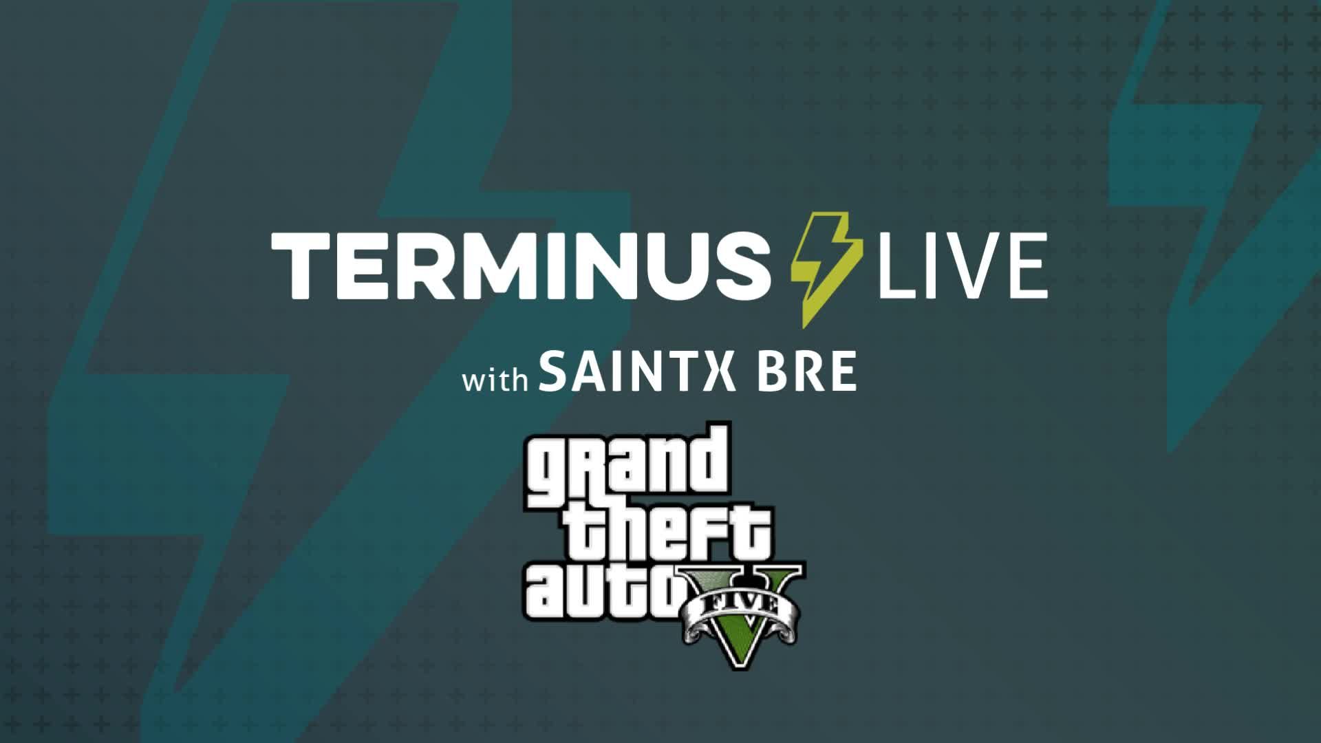 TERMINUS Live: SaintxBre plays Grand Theft Auto 5