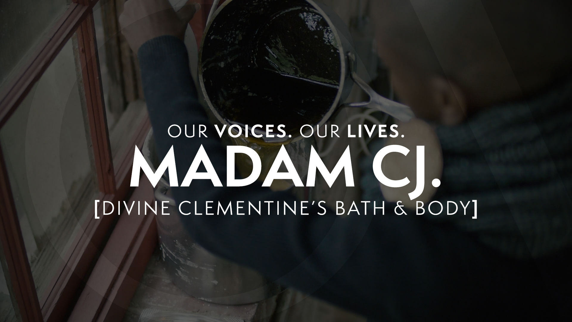 Our Voices. Our Lives. presents MADAM CJ.