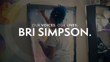 Our Voices. Our Lives. presents BRI SIMPSON.