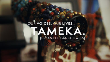 Our Voices. Our Lives. presents TAMEKA.