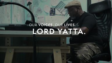 Our Voices. Our Lives. presents LORD YATTA.