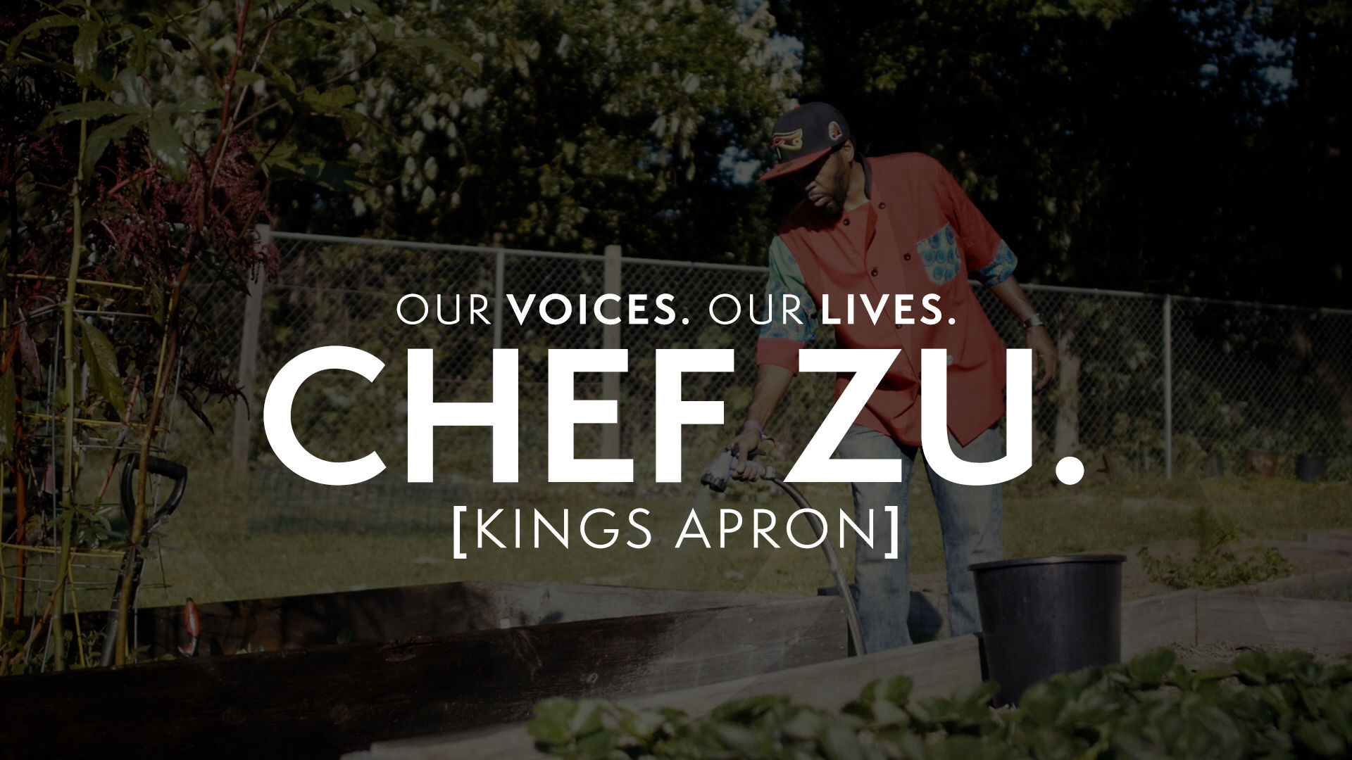 Our Voices. Our Lives. presents CHEF ZU.