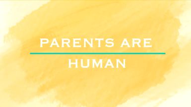 Parents are Human - Ep. 10