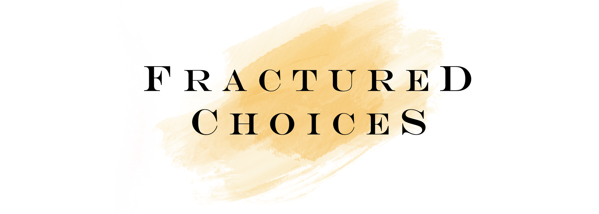 Fractured Choices