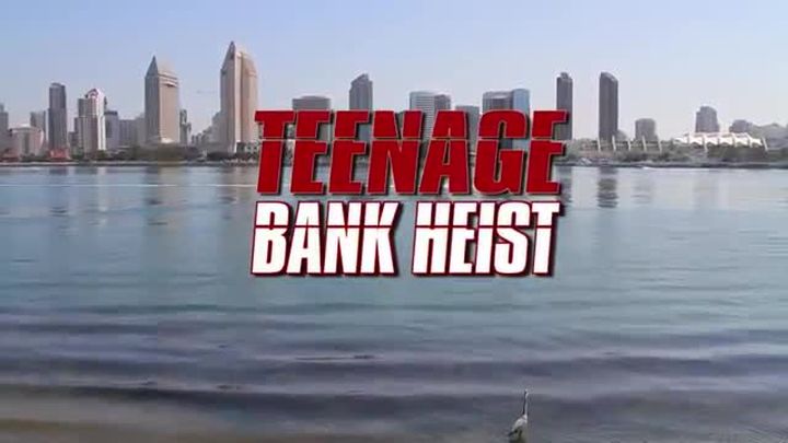 Teenage Bank Heist 