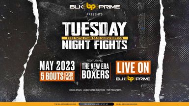 BLKPRIME Presents Tuesday Night Fights