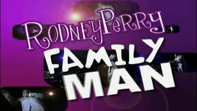 Rodney Perry Family Man
