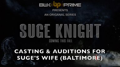 Auditions For Suge's Wife Character Baltimore