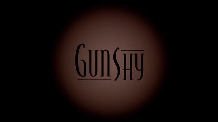 Gunshy 