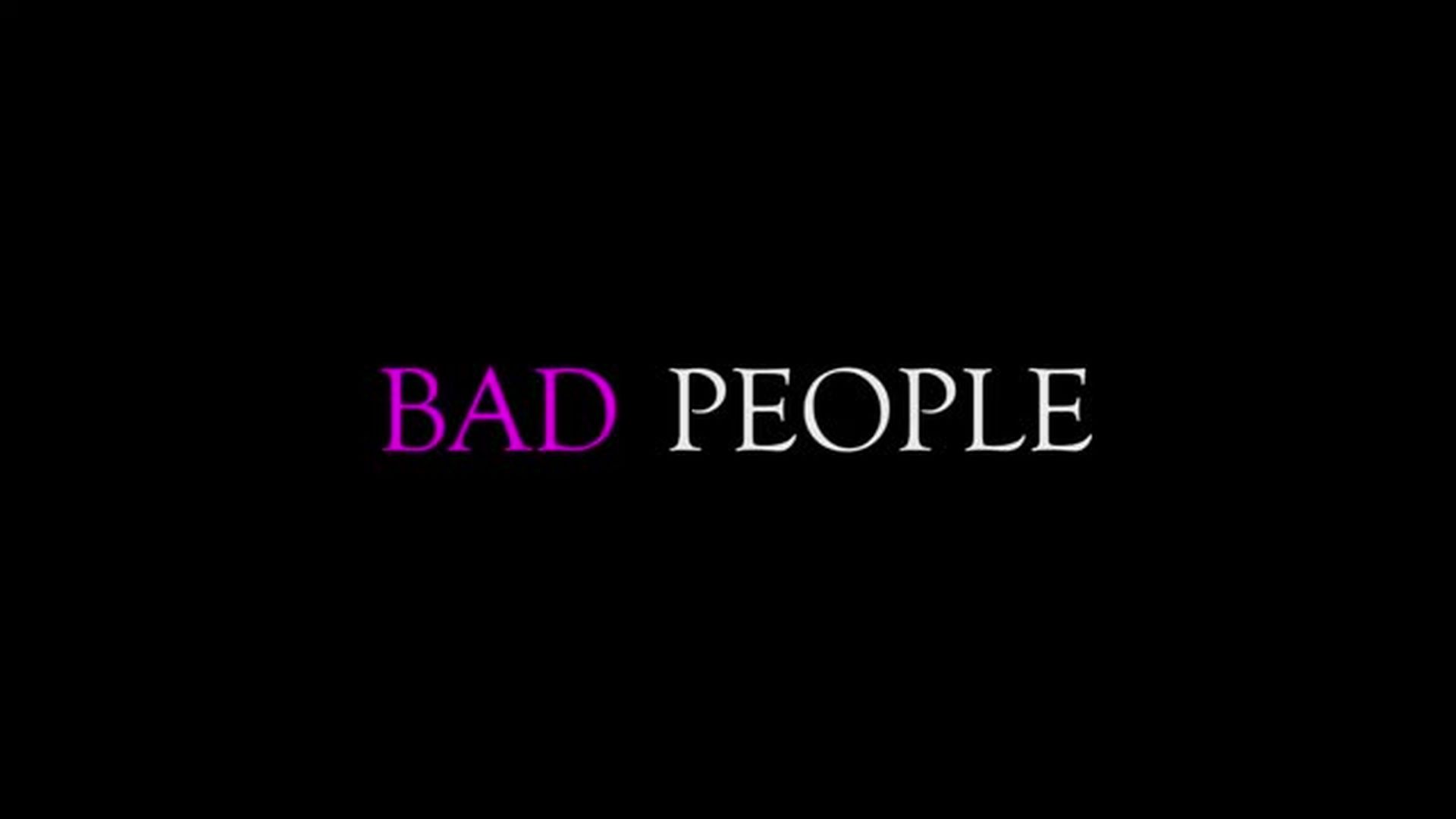 Bad People 