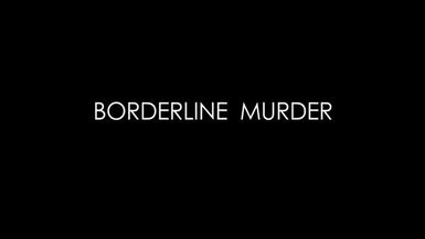  Borderline Murder
