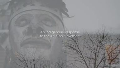 Rematriation - An Indigenous Response to the #MeToo Movement