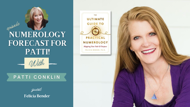 Special Anniversary Edition! Numerology with guest Felicia Bender and host Patti Conklin