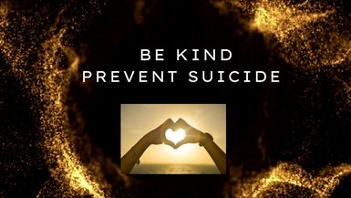 Be Kind- Connect-Prevent Suicides