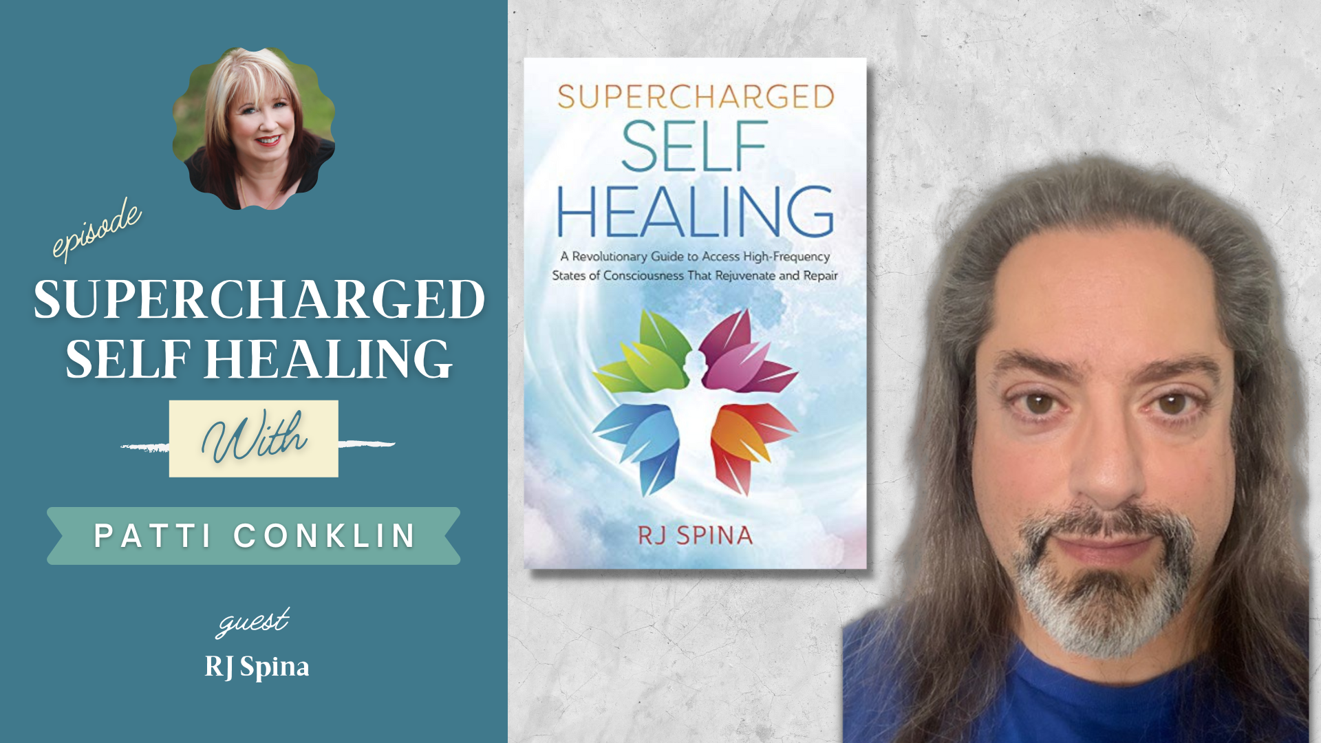 Supercharged Self Healing with guest RJ Spina and host Patti Conklin