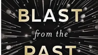 Blast from the Past! Reveal the Healing Found in Spontaneous Past Life Memories By Shelley Kaehr PhD