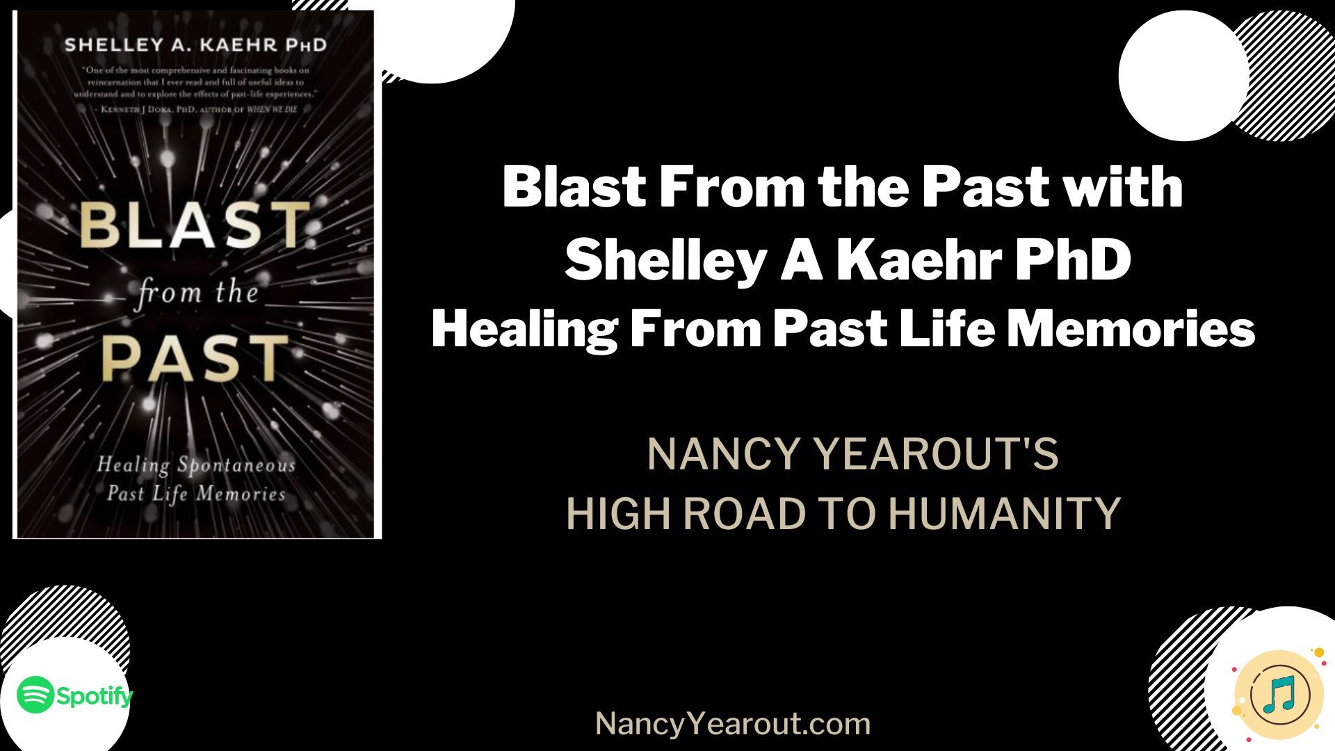 Blast from the Past! Reveal the Healing Found in Spontaneous Past Life Memories By Shelley Kaehr PhD