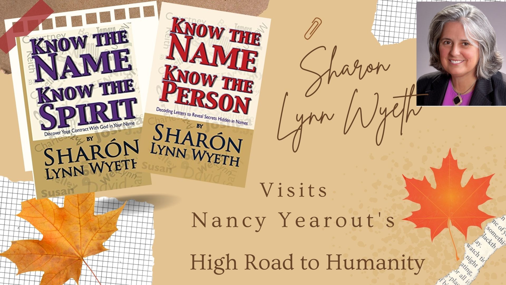 Know the Name & Know Your Life's Purpose On High Road with Sharon Lynn Wyeth