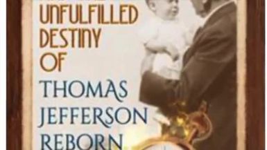 Edgar Cayce And The Unfulfilled Destiny Of Thomas Jefferson Reborn