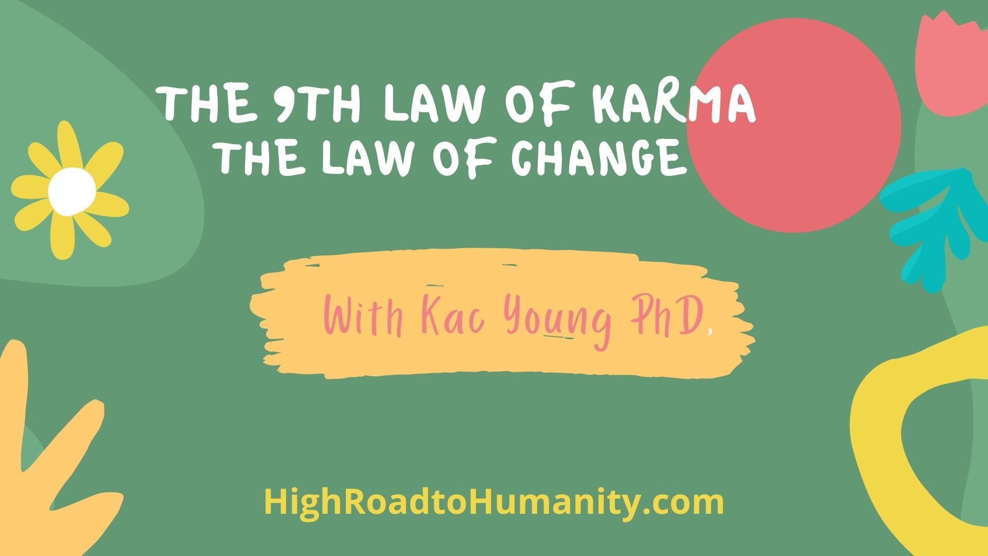 The Law of Change- The 9th Law of Karma