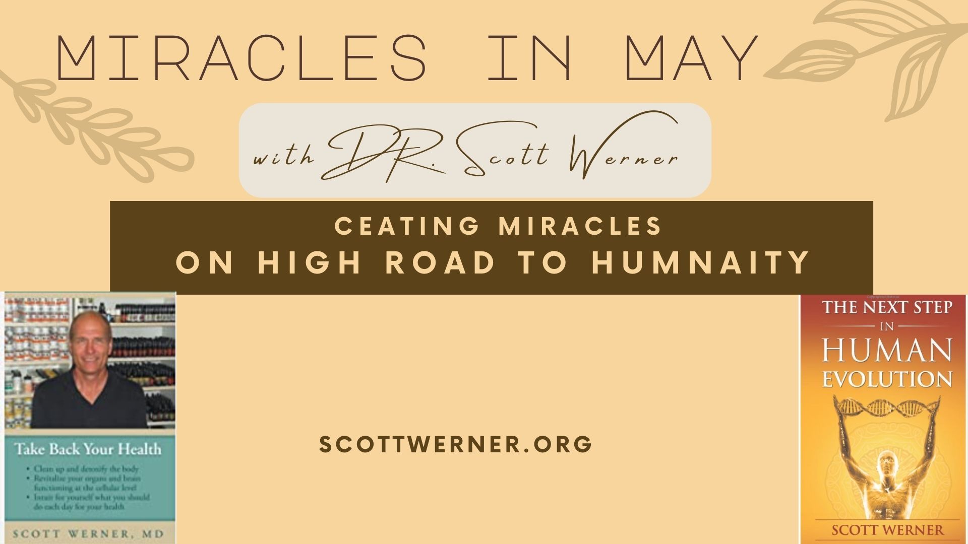 Miracles in May with Dr. Scott Werner