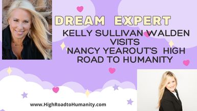 Dream Expert Kelly Sullivan Walden Clinical Hypnotherapist Visits High Road to Humanity