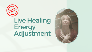 FREE Live Healing Energy Adjustment