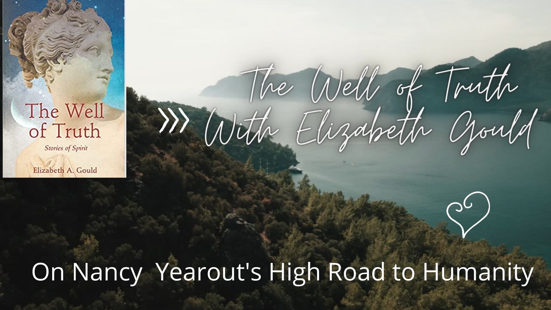 The Well Of Truth with Elizabeth Gould on High Road to Humanity
