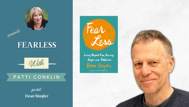 Fear Less with guest Dean Sluyter and host Patti Conklin