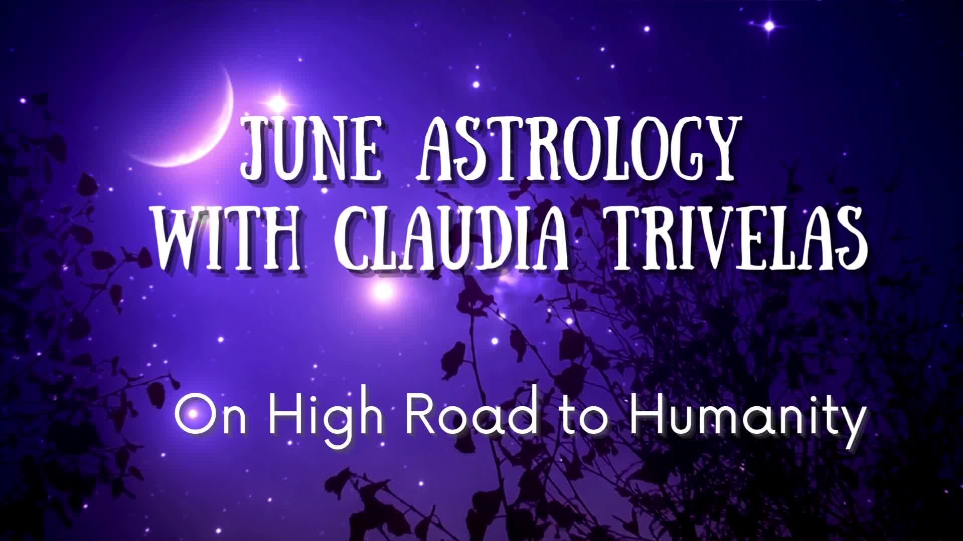 Astrological Forecast For June with Claudia Trivelas