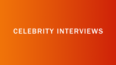 Celebrity Interviews 