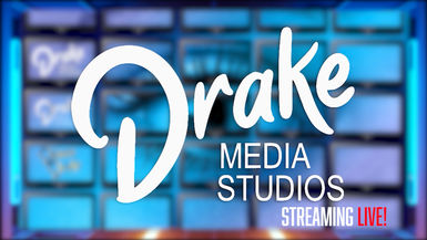 DRAKE MEDIA STUDIOS: Streaming Live!