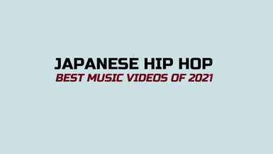 Best Japanese Hip Hop music videos 2021 - TOP 50