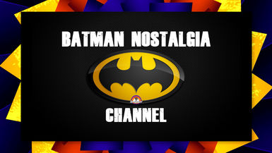 BATMAN NOSTALGIA Channel (PROMO)